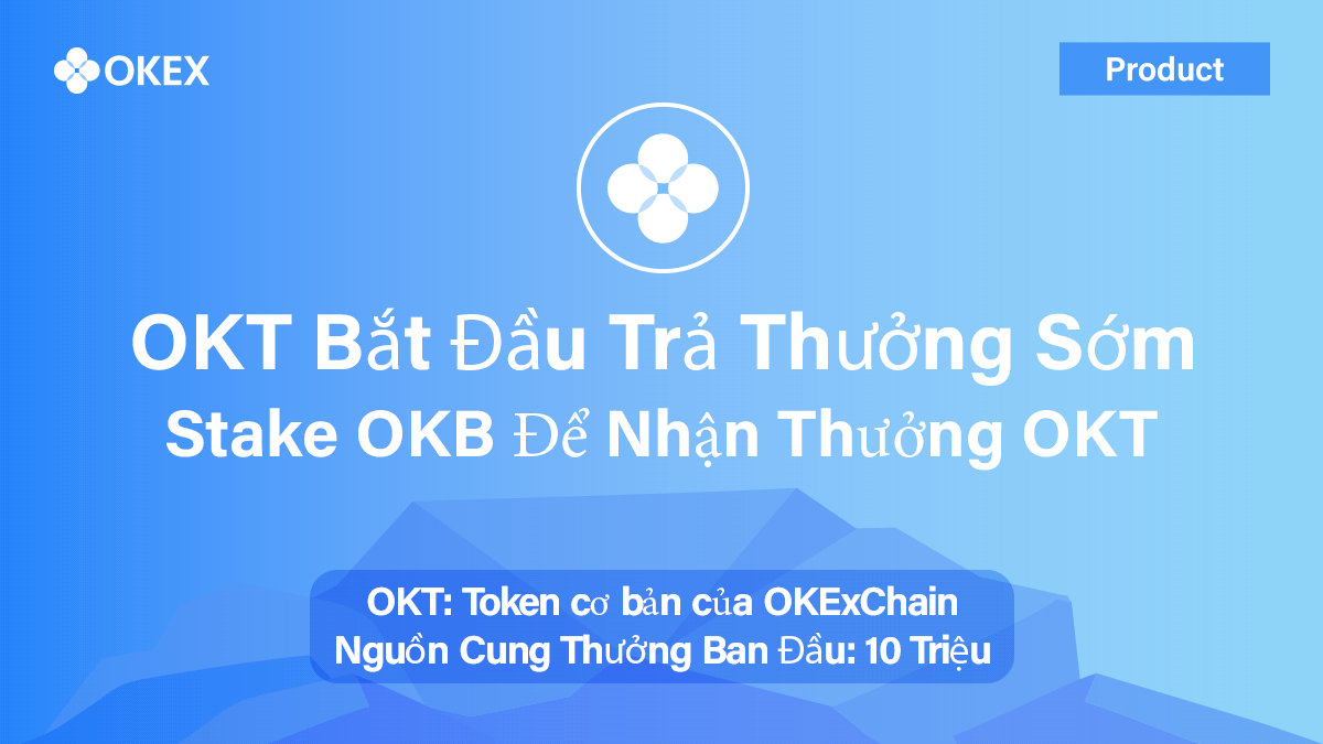 OKT cốt lõi của Exchange Chain của sàn Okex.