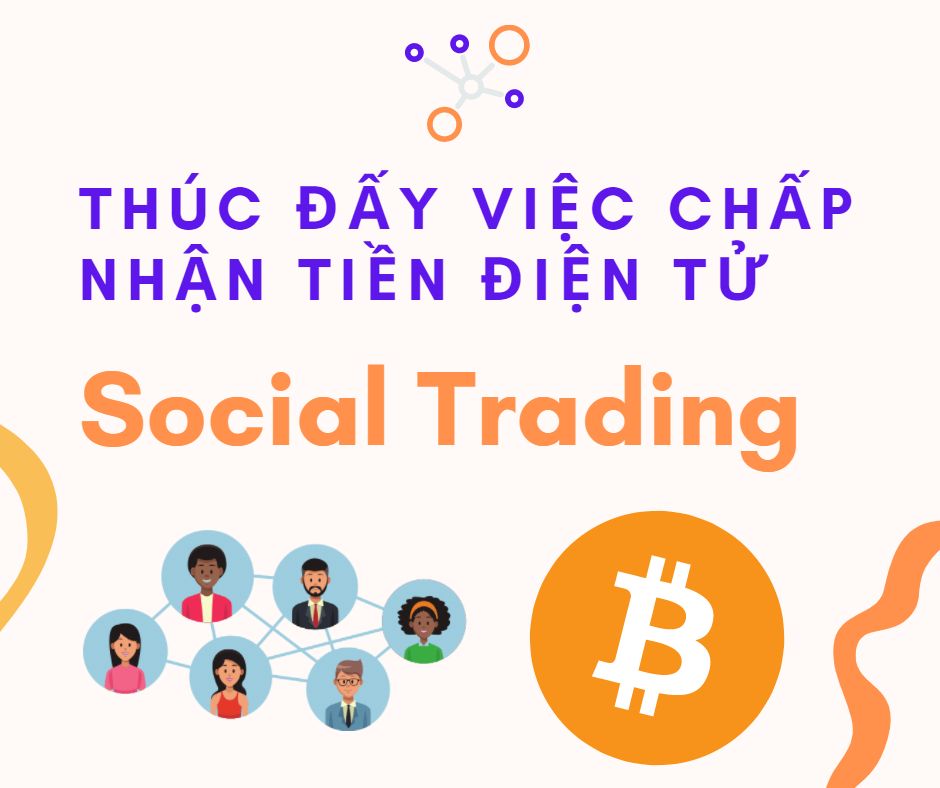 Social-trading-thuc-day-chap-nhan-tien-dien-tu